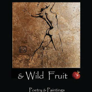A cover for Untamed Love and Wild Fruit